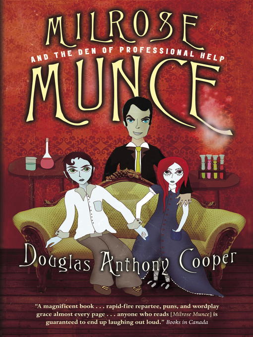 Title details for Milrose Munce and the Den of Professional Help by Douglas Anthony Cooper - Available